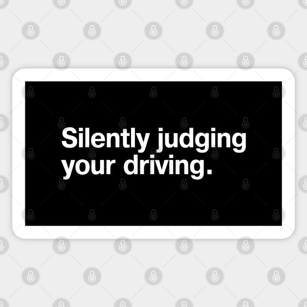 Silently judging your driving. Sticker by TheBestWords